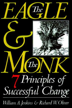 The Eagle & the Monk: Seven Principles of Successful Change image number 0
