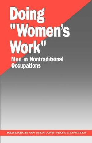 Doing Women′s Work: Men in Nontraditional Occupations image number 0