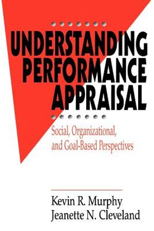 Understanding Performance Appraisal: Social, Organizational, and Goal-Based Perspectives image number 0