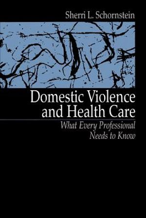 Domestic Violence and Health Care: What Every Professional Needs to Know image number 0