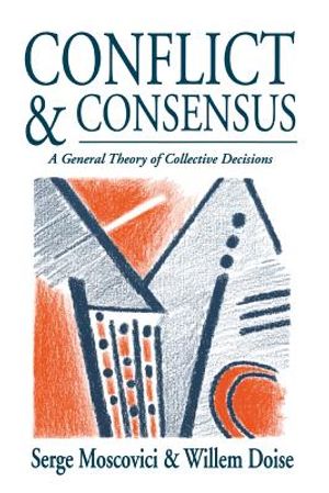 Conflict and Consensus: A General Theory of Collective Decisions image number 0