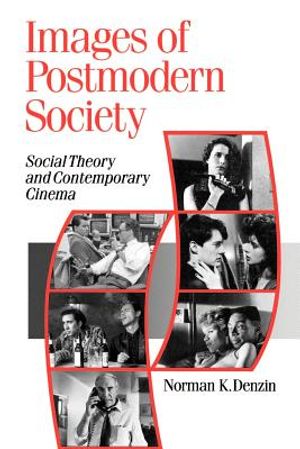 Images of Postmodern Society: Social Theory and Contemporary Cinema image number 0