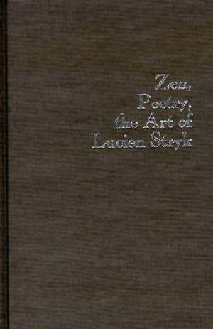 Zen, Poetry, the Art of Lucien Stryk image number 0