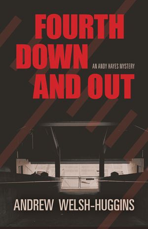 Fourth Down and Out: An Andy Hayes Mystery image number 0