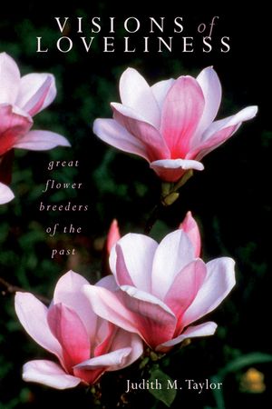 Visions of Loveliness: Great Flower Breeders of the Past image number 0