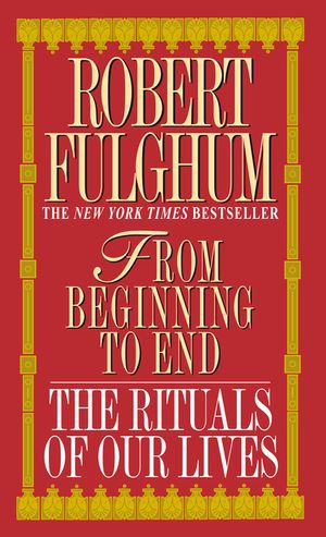 From Beginning to End: The Rituals of Our Lives image number 0
