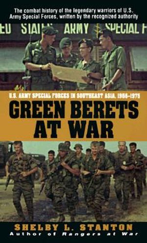 Green Berets at War: U. S. Army Special Forces in Southeast Asia, 1956-1975 image number 0