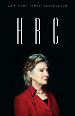 H R C: State Secrets and the Rebirth of Hillary Clinton image number 0