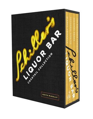 Schiller's Liquor Bar Cocktail Collection: Classic Cocktails/Artisanal Updates/Seasonal Drinks/The Bartender's Guide image number 0