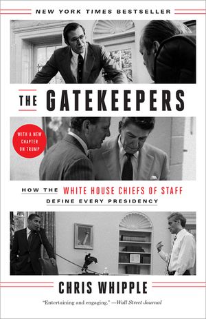 The Gatekeepers: How the White House Chiefs of Staff Define Every Presidency image number 0