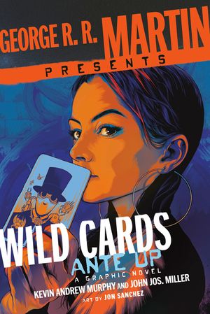 George R. R. Martin Presents Ante Up: A Wild Cards Graphic Novel: A Graphic Novel image number 0