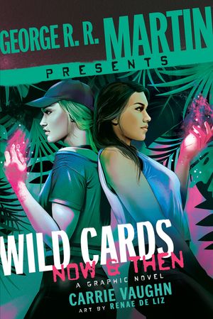 George R. R. Martin Presents Wild Cards: Now and Then: A Graphic Novel image number 0