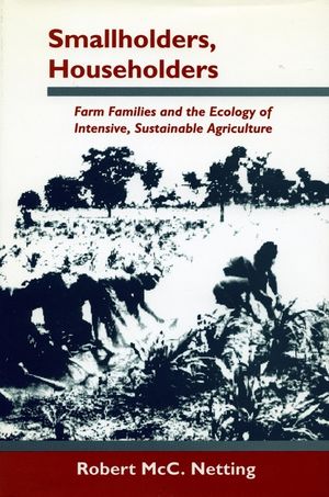 Smallholders, Householders: Farm Families and the Ecology of Intensive, Sustainable Agriculture image number 0