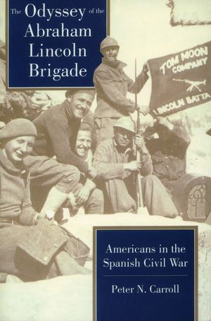 Odyssey of the Abraham Lincoln Brigade: Americans in the Spanish Civil War image number 0