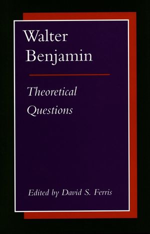 Walter Benjamin: Theoretical Questions image number 0