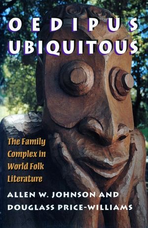 Oedipus Ubiquitous: The Family Complex in World Folk Literature image number 0