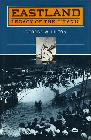 'Eastland': Legacy of the 'Titanic' image number 0