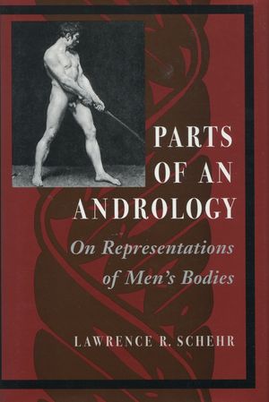 Parts of an Andrology: On Representations of Men's Bodies image number 0