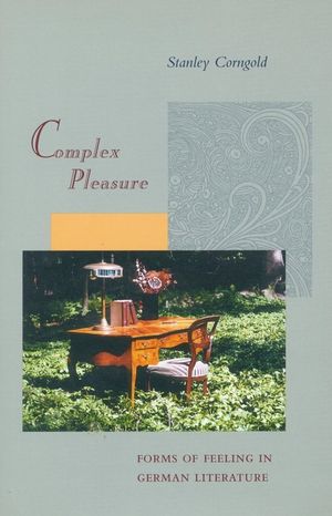 Complex Pleasure: Forms of Feeling in German Literature image number 0