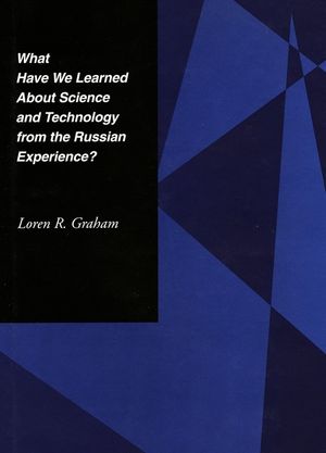 What Have We Learned about Science and Technology from the Russian Experience? image number 0