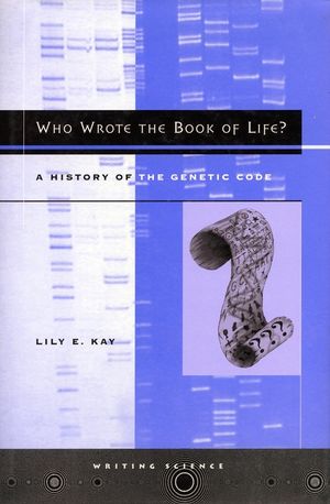 Who Wrote the Book of Life?: A History of the Genetic Code image number 0