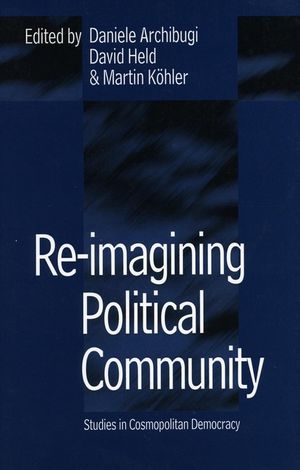 Re-Imagining Political Community: Studies in Cosmopolitan Democracy image number 0