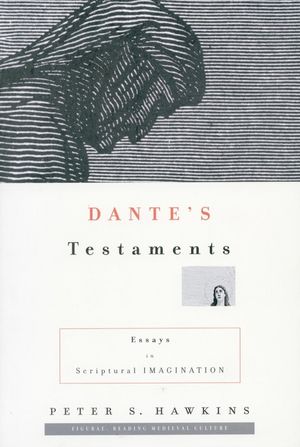 Dante's Testaments: Essays in Scriptural Imagination image number 0