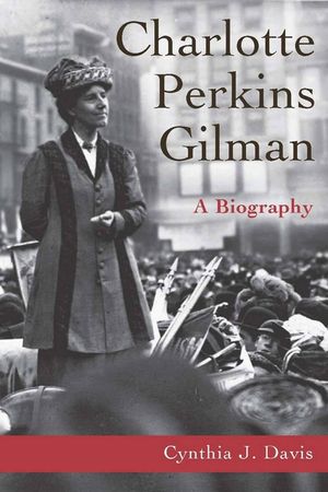 Charlotte Perkins Gilman: A Biography image number 0
