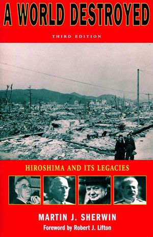 A World Destroyed: Hiroshima and Its Legacies image number 0