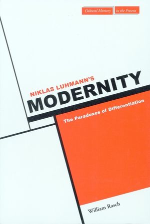 Niklas Luhmann's Modernity: The Paradoxes of Differentiation image number 0