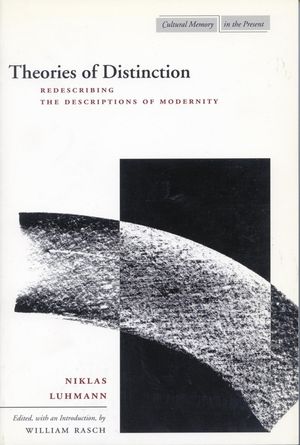 Theories of Distinction: Redescribing the Descriptions of Modernity image number 0