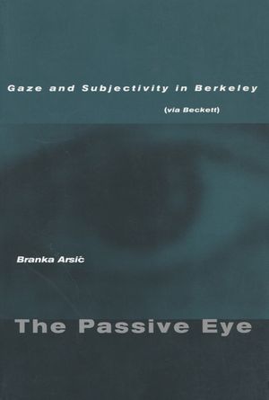 The Passive Eye: Gaze and Subjectivity in Berkeley (Via Beckett) image number 0