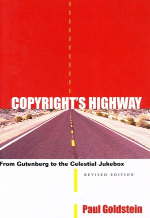 Copyright's Highway: From Gutenberg to the Celestial Jukebox image number 0