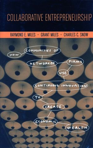 Collaborative Entrepreneurship: How Communities of Networked Firms Use Continuous Innovation to Create Economic Wealth image number 0