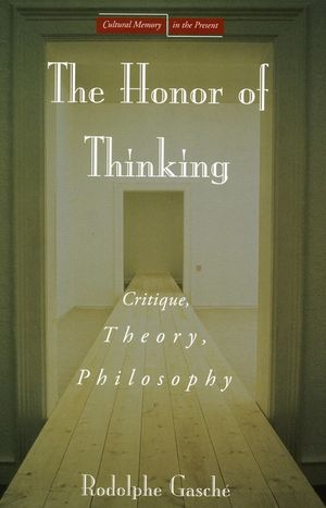 The Honor of Thinking: Critique, Theory, Philosophy image number 0