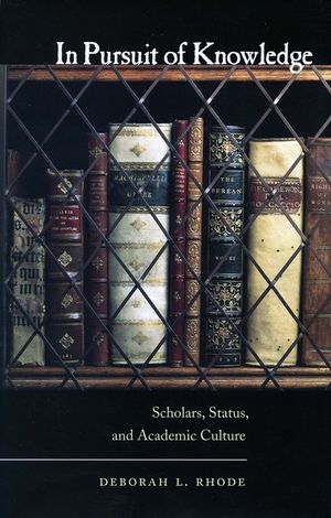 In Pursuit of Knowledge: Scholars, Status, and Academic Culture image number 0