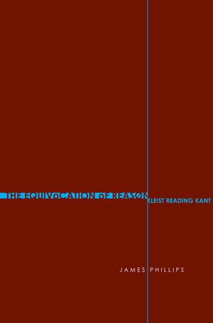 The Equivocation of Reason: Kleist Reading Kant image number 0