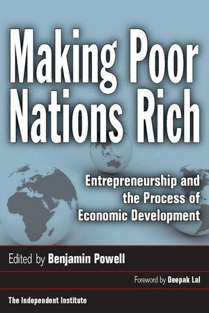 Making Poor Nations Rich: Entrepreneurship and the Process of Economic Development image number 0
