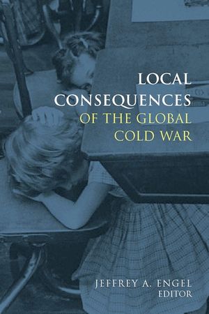 Local Consequences of the Global Cold War image number 0