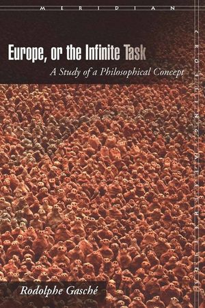 Europe, or the Infinite Task: A Study of a Philosophical Concept image number 0