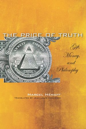 The Price of Truth: Gift, Money, and Philosophy image number 0
