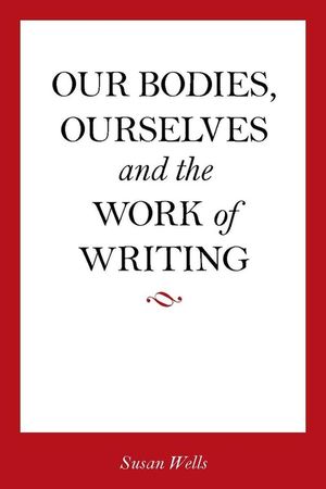Our Bodies, Ourselves and the Work of Writing image number 0