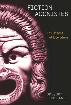 Fiction Agonistes: In Defense of Literature image number 0