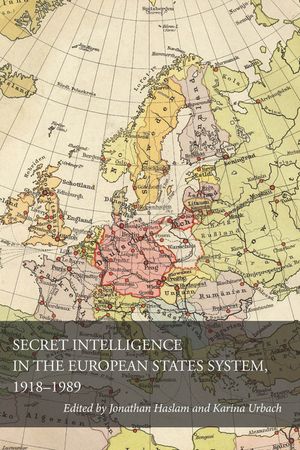 Secret Intelligence in the European States System, 1918-1989 image number 0