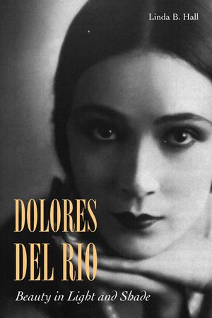 Dolores del R&iacute;o: Beauty in Light and Shade image number 0
