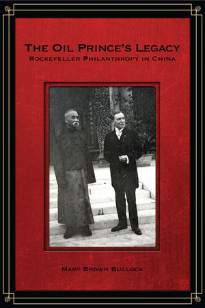 The Oil Prince's Legacy: Rockefeller Philanthropy in China image number 0