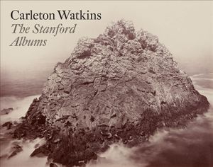 Carleton Watkins: The Stanford Albums image number 0