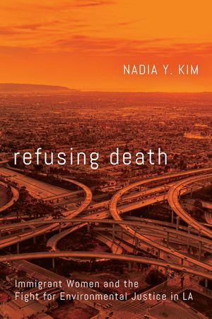 Refusing Death: Immigrant Women and the Fight for Environmental Justice in La image number 0