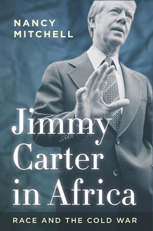 Jimmy Carter in Africa: Race and the Cold War image number 0