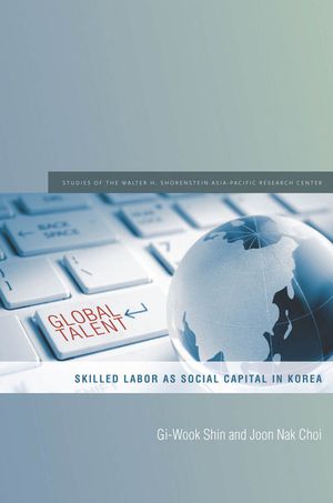Global Talent: Skilled Labor as Social Capital in Korea image number 0